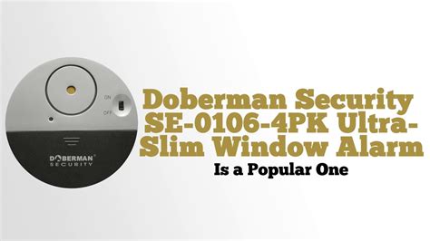 Doberman Security Se 0106 4pk Ultra Slim Window Alarm 1 0 Youtube