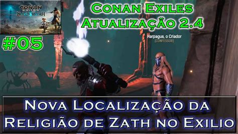 05 Aprendi A Religião De Zath Localização Sacerdote Atualização 24 Conan Exiles 2021 Youtube