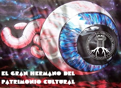 El Gran Hermano Del Patrimonio Cultural Valenciano C Rculo Por La