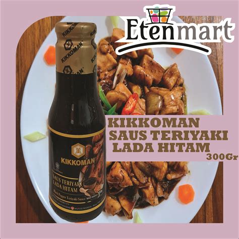 Kikkoman Black Pepper Teriyaki Sauce Saus Teriyaki Lada Hitam 300g