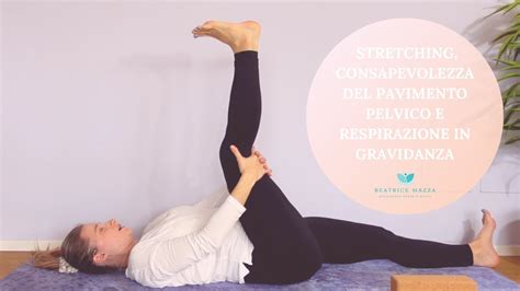 Routine Stretching Pavimento Pelvico E Respirazione In Gravidanza