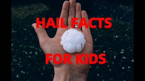 Hail Facts For Kids Students And Weather Enthusiasts Youtube