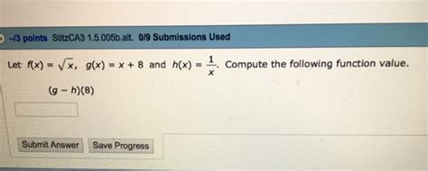 Solved Let F X Squareroot X G X X 8 And H X 1 X