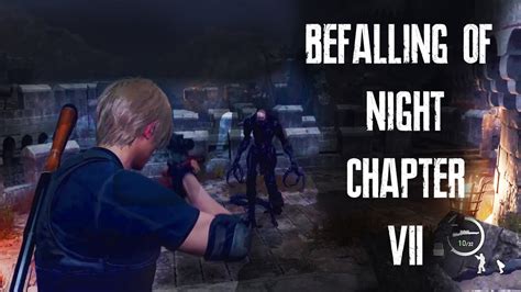 Resident Evil 4 Remake Befalling Of Night Mod Chapter 7 YouTube