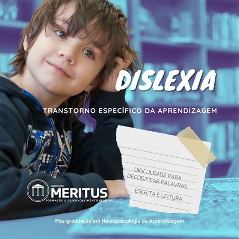 A Dislexia Um Transtorno Espec Fico Da Aprendizagem Em Que A Crian A