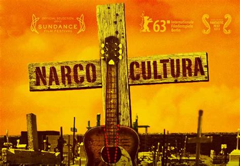 Reseña del Documental Narco Cultura un documental que debes ver Aztechin