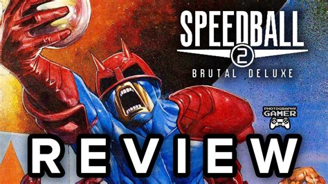 Speedball 2 Brutal Deluxe Review Youtube