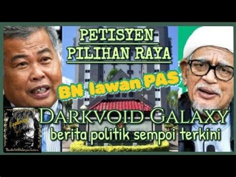 PETISYEN PILIHAN RAYA PRU 15 BN Lawan PAS Ahmad Said Cabar Kemenangan