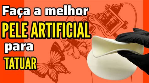 Como Fazer Pele Artificial Caseira Para Tatuar How To Make Homemade