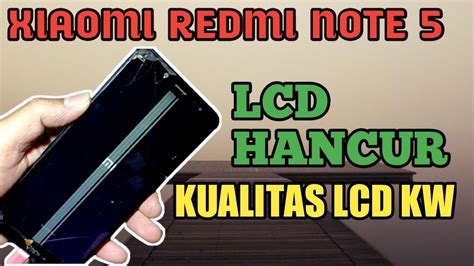 Xiaomi Redmi Note Hancur Lebur Semuanya Cara Ganti Lcd Xiaomi Redmi