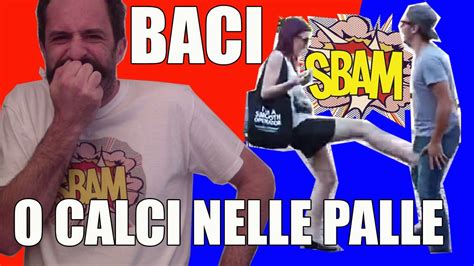 Baci O Calci Nelle Palle Sbam 25 Youtube