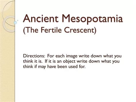 Ppt Ancient Mesopotamia The Fertile Crescent Powerpoint