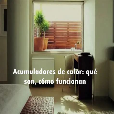 Acumuladores De Calor Qu Son C Mo Funcionan Elyex