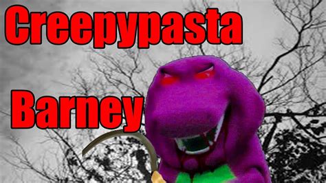 Creepypasta Barney 12 Anos Youtube