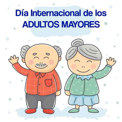 Ero De Octubre D A Internacional Del Adulto Mayor Factores Para