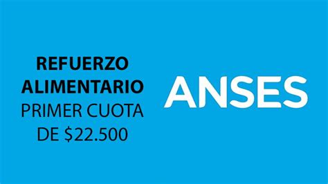 Fecha De Cobro Primera Cuota De Del Refuerzo Anses