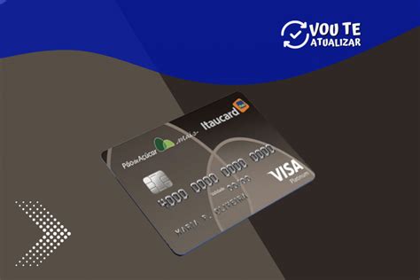 Cartão Pão de Açúcar mais Itaucard Platinum Visa e seus benefícios