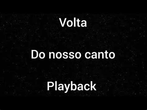 Sem Bateria Playback Volta Do Nosso Canto Letra Youtube