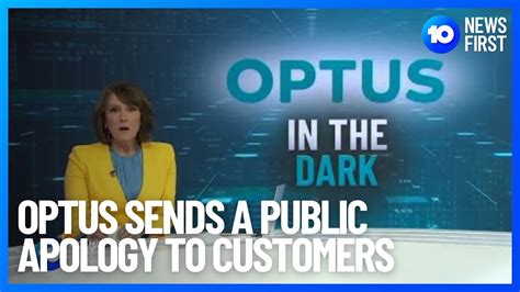 Optus Apologises To Customers Via A PR Campaign 10 News First YouTube