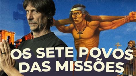 OS SETE POVOS DAS MISSÕES ORIENTAIS - EDUARDO BUENO - YouTube