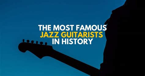 The Most Famous Jazz Guitarists In History Countdown