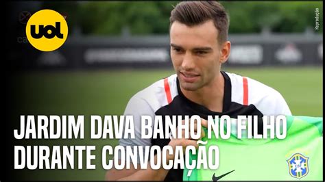 L O Jardim Do Vasco Dava Banho No Filho Quando Foi Convocado Para