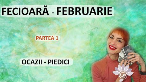 Fecioar Februarie Ocazii Provoc Ri P Zodii De P M Nt Tarot Youtube