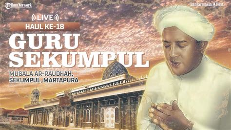 Resonansi Live Report Haul Akbar Abah Guru Sekumpul Ke 18 Di Musala