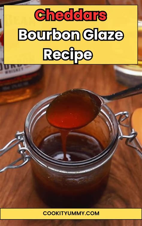 Original Cheddars Bourbon Glaze Recipe Cook It Yummy