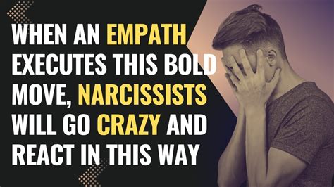 When An Empath Executes This BOLD MOVE Narcissists Will Go Crazy And