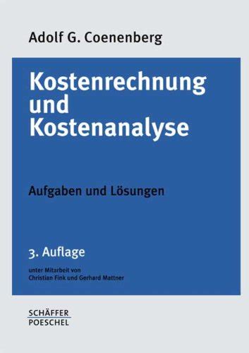 Kostenrechnung Und Kostenanalyse Aufgaben Und L Sungen Adolf G