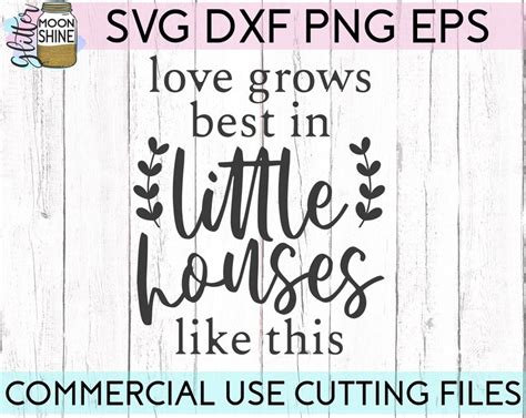 Love Grows Best In Little Houses Svg Eps Dxf Png Files For Etsy