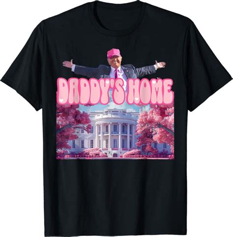 Trump 2024 Take America Back Daddys Home Trump Pink 2024 T Shirt