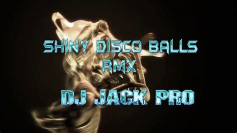 Who Da Funk Feat Jessica Eve Shiny Disco Balls Rmx Dj Jack Pro Youtube