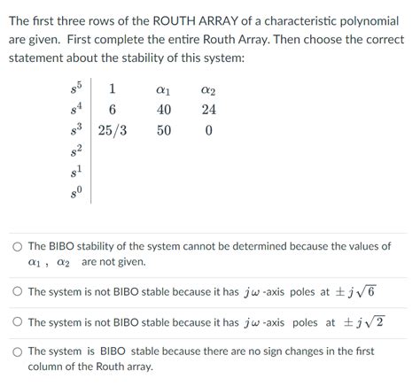 Solved The First Three Rows Of The ROUTH ARRAY Of A Chegg