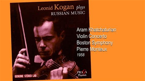 Khachaturian Violin Concerto Leonid Kogan Boston Symphony Pierre