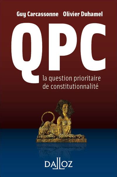 Qpc La Question Prioritaire De Constitutionnalit E D La