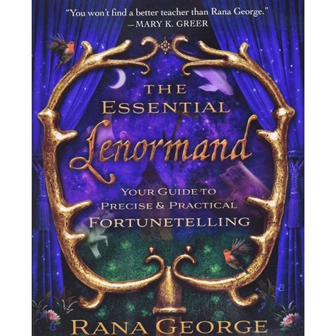 The Essential Lenormand Your Guide To Precise Amp
