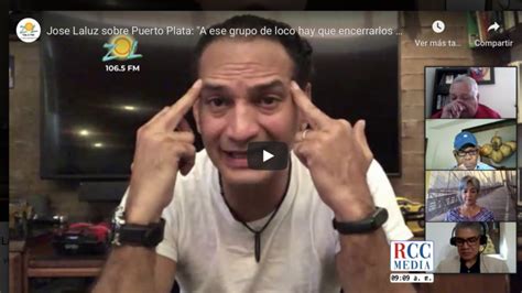 Jos Laluz Sobre Puerto Plata A Ese Grupo De Locos Hay Que