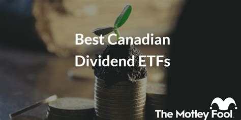 Best Canadian Dividend ETFs Of 2023 The Motley Fool Canada