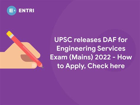 UPSC Releases DAF For Engineering Services Exam Mains 2022 How To