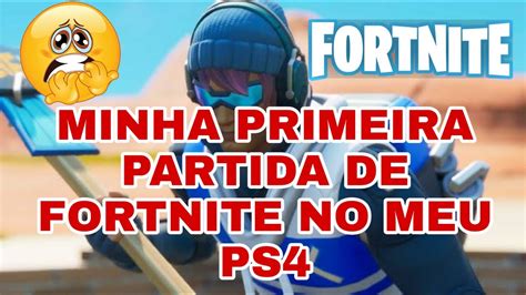 Minha Primeira Partida De Fortnite No Meu Ps Ser Que Eu Joguei Bem