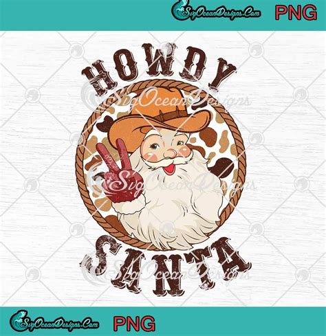 Howdy Santa Western Christmas Png Retro Cowboy Santa Christmas Png