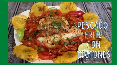 Fry Fish With Tostones Como Preparar Pescado Frito Con Tostones Y