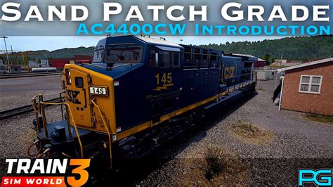 Train Sim World 3 Sand Patch Grade Ac4400cw Introduction Youtube