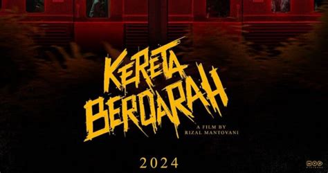 Sinopsis Dan Daftar Pemain Film Kereta Berdarah