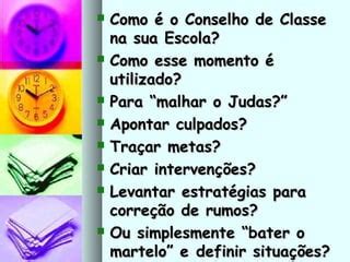 Roteiro Para O Conselho De Classe PPT