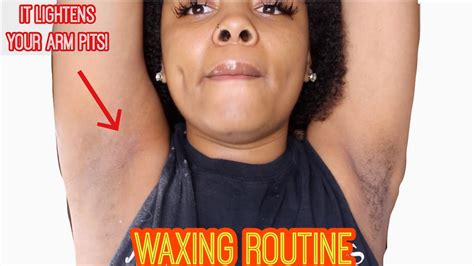 MY ARMPIT ROUTINE Waxing Preventing Dark Underarms During