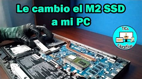 Le Cambio El M2 SSD A Mi Lenovo Ideapad S145 15IIL Clonar M2 SSD Y