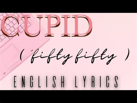 Cupid Speed Up English Lyrics Fifty Fifty Twin Version